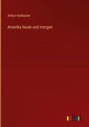 Amerika heute und morgen