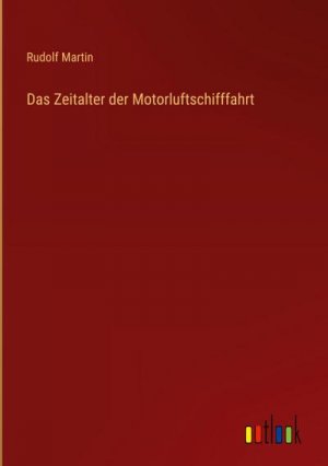 Das Zeitalter der Motorluftschifffahrt