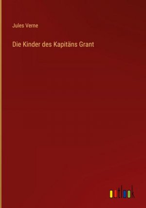 Die Kinder des Kapitäns Grant