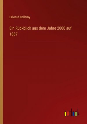 Ein Rückblick aus dem Jahre 2000 auf 1887