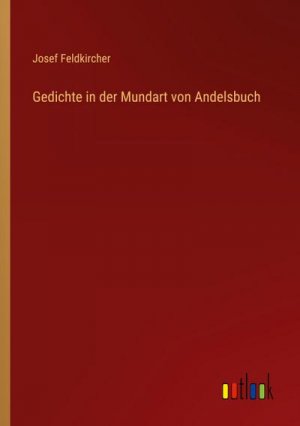 Gedichte in der Mundart von Andelsbuch