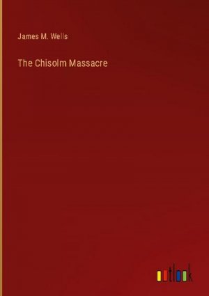 The Chisolm Massacre