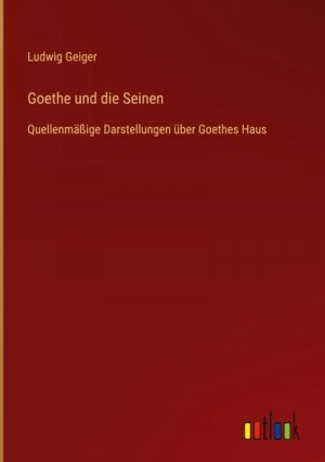 Goethe und die Seinen