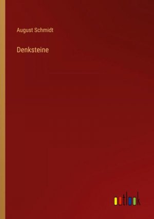 neues Buch – August Schmidt – Denksteine