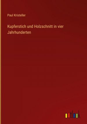 Kupferstich und Holzschnitt in vier Jahrhunderten