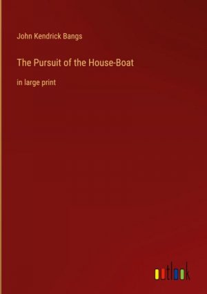 The Pursuit of the House-Boat