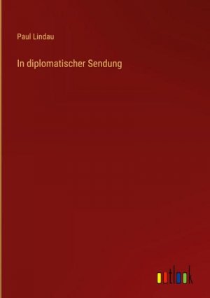 In diplomatischer Sendung