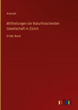 Mittheilungen der Naturforschenden Gesellschaft in Zürich