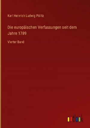 Die europäischen Verfassungen seit dem Jahre 1789