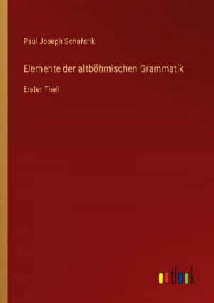 Elemente der altböhmischen Grammatik