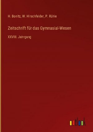 Zeitschrift für das Gymnasial-Wesen