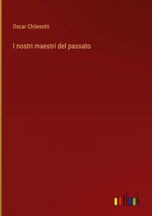 I nostri maestri del passato