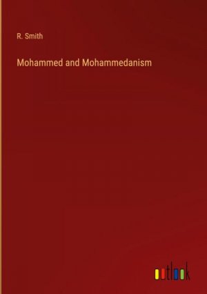 Mohammed and Mohammedanism