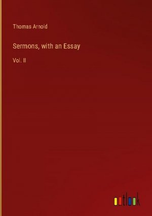 Sermons, with an Essay