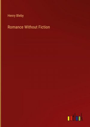 Romance Without Fiction