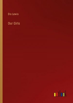 neues Buch – Dio Lewis – Our Girls