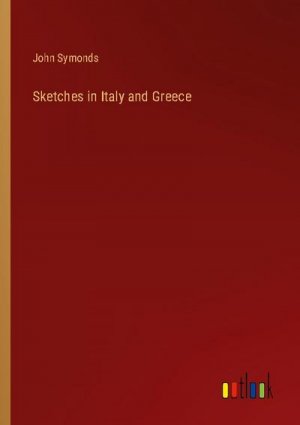 Sketches in Italy and Greece