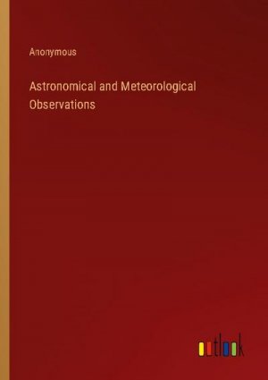 Astronomical and Meteorological Observations