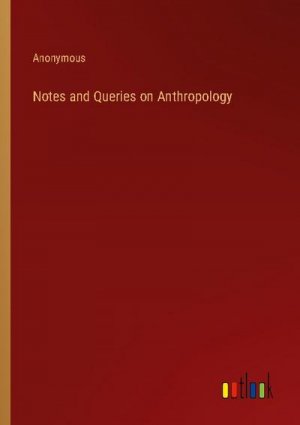 Notes and Queries on Anthropology