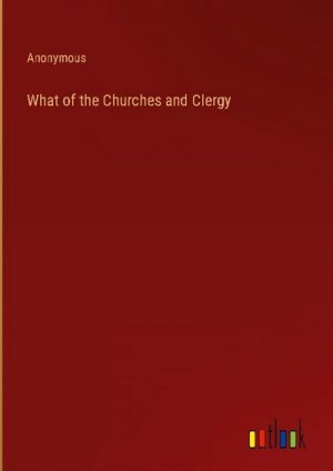 What of the Churches and Clergy