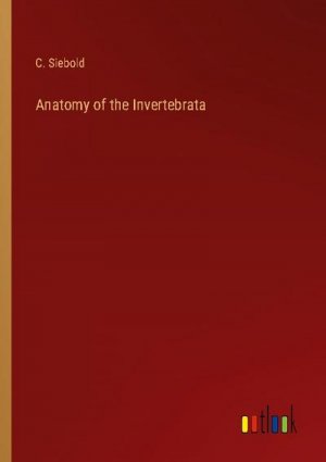 Anatomy of the Invertebrata