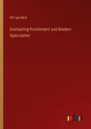 Everlasting Punishment and Modern Speculation