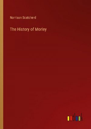 The History of Morley