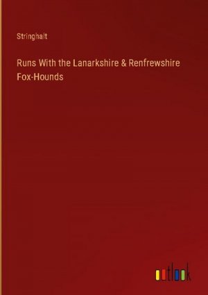 Runs With the Lanarkshire & Renfrewshire Fox-Hounds