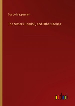 The Sisters Rondoli, and Other Stories