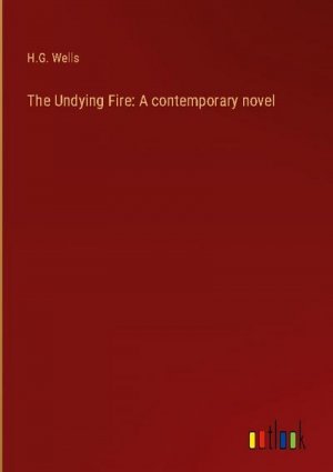 The Undying Fire: A contemporary novel