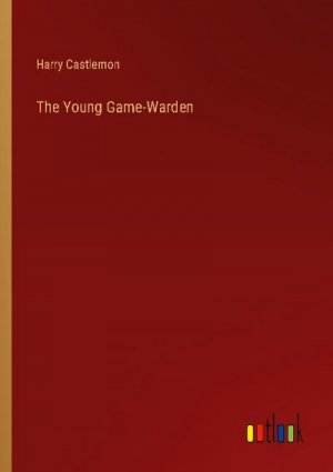 The Young Game-Warden