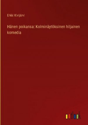 Hänen poikansa: Kolminäytöksinen hiljainen komedia