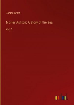 Morley Ashton: A Story of the Sea