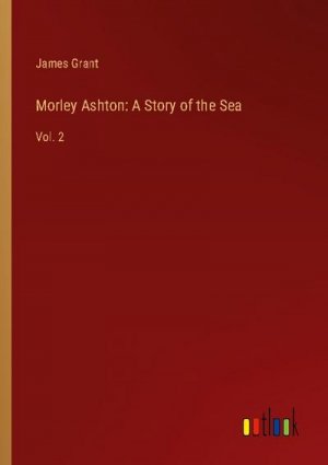 Morley Ashton: A Story of the Sea