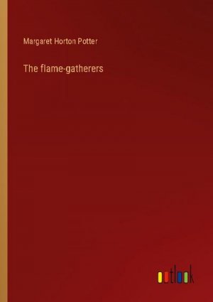 The flame-gatherers