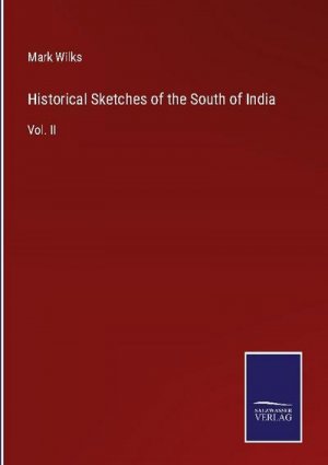 Historical Sketches of the South of India