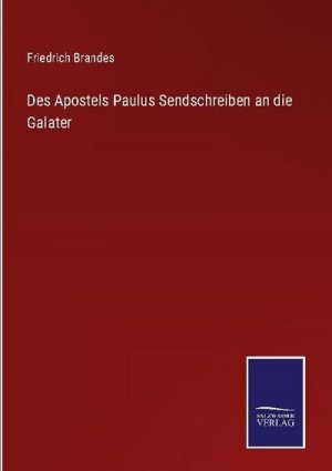 Des Apostels Paulus Sendschreiben an die Galater