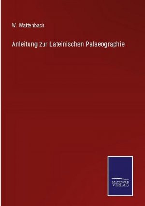 Anleitung zur Lateinischen Palaeographie