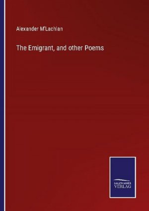 The Emigrant, and other Poems