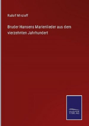 Bruder Hansens Marienlieder aus dem vierzehnten Jahrhundert