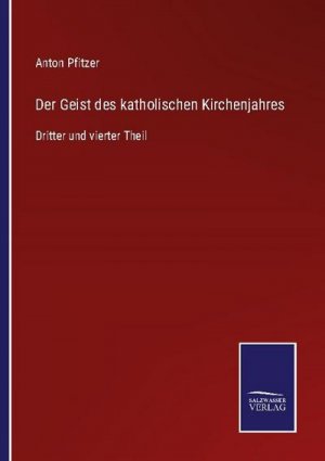 Der Geist des katholischen Kirchenjahres