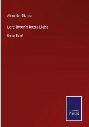 Lord Byron's letzte Liebe