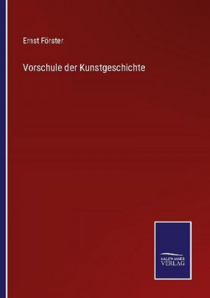 neues Buch – Ernst Förster – Vorschule der Kunstgeschichte