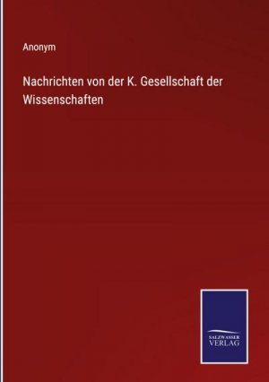 Nachrichten von der K. Gesellschaft der Wissenschaften