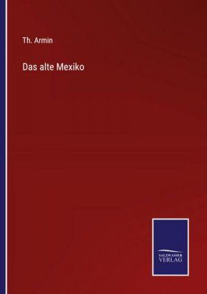 Das alte Mexiko