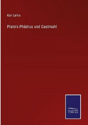 Plato's Phädrus und Gastmahl