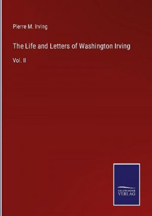 The Life and Letters of Washington Irving