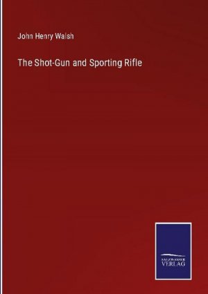 The Shot-Gun and Sporting Rifle