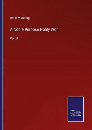 A Noble Purpose Nobly Won