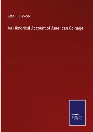 An Historical Account of American Coinage